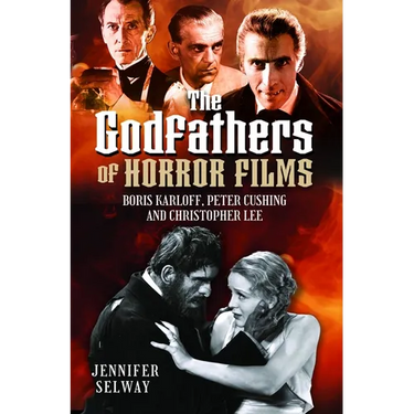 The Godfathers of Horror Films: Boris Karloff, Peter Cushing and Christopher Lee