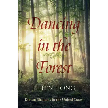 Dancing in the Forest: Korean Shamans in the United States