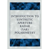 Introduction to Synthetic Aperture Radar (Sar) Polarimetry