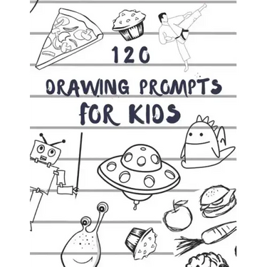 120 drawing prompts for Kids: Sketchbook for Kids, Great Back To School Art Supplies & Sketch Book Gifts for Kids with prompts Art Supplies Activity