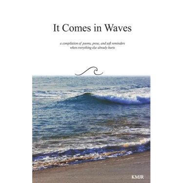 It Comes in Waves