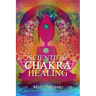 Scientific Chakra Healing: Chakras for Beginners