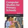 Computer Studies for Primary Schools: Book 1