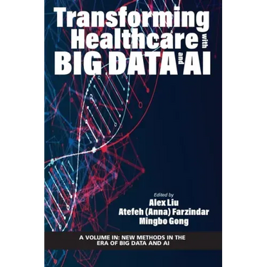 Transforming Healthcare with Big Data and AI