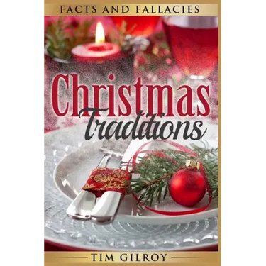 Christmas Traditions: Facts and Fallacies