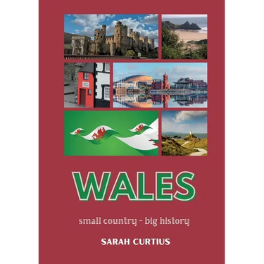 Wales: Small country - big history