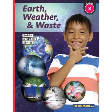 Earth, Weather & Waste - Earth Science Grade 3