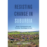 Resisting Change in Suburbia: Asian Immigrants and Frontier Nostalgia in L.A. Volume 67