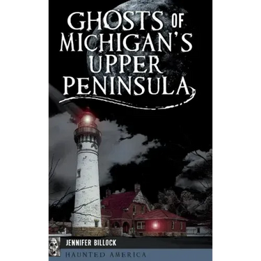 Ghosts of Michigan's Upper Peninsula