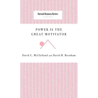Power Is the Great Motivator