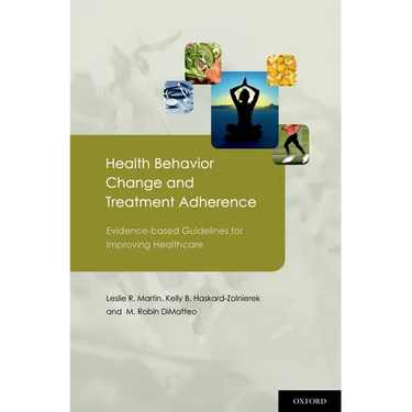 Health Behavior Change and Treatment Adherence: Evidence-Based Guidelines for Improving Healthcare
