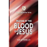 The Prayer Declaration Series: Praying by the Blood of Jesus