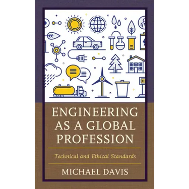 Engineering as a Global Profession: Technical and Ethical Standards