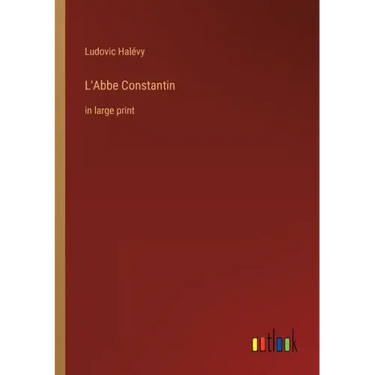 L'Abbe Constantin: in large print