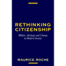 Rethinking Citizenship: Welfare, Ideology and Change in Modern Society