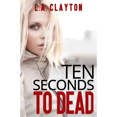 Ten Seconds to Dead