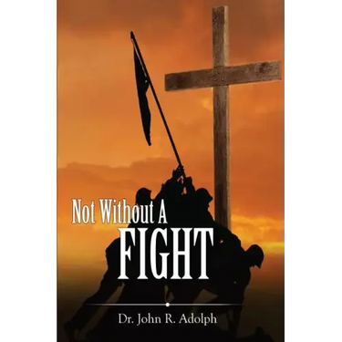 Not Without A Fight: A 30 Day Devotional through the Book of James