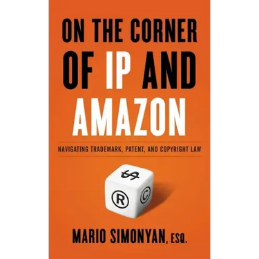 On the Corner of IP and Amazon: Navigating Trademark, Patent, and Copyright Law