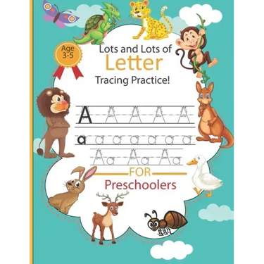 Lots and Lots of Letter Tracing Practice: Alphabet Handwriting Practice Workbook for Pre K, Kindergarten and Kids Ages 3-5, Letter Tracing Book for Pr