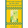 Food and Cookery for the Sick and Convalescent