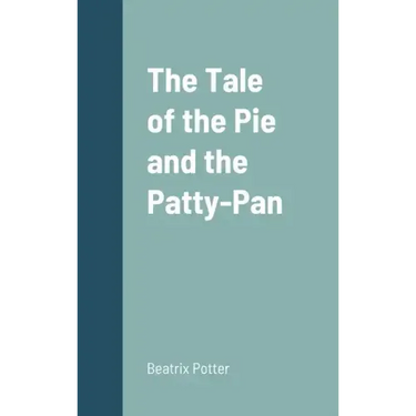 The Tale of the Pie and the Patty-Pan