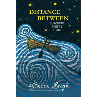 Distance Between: Blackout Poetry and Art