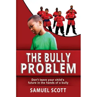 The Bully Problem: Don't leave your child's future in the hands of a bully.
