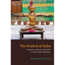 The Festival of Indra: Innovation, Archaism, and Revival in a South Asian Performance