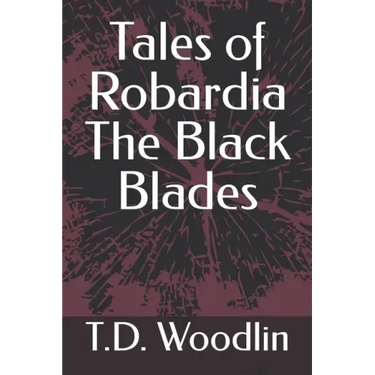 Tales of Robardia The Black Blades