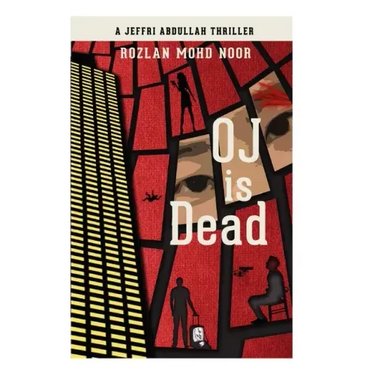 Oj Is Dead: A Jeffri Abdullah Thriller