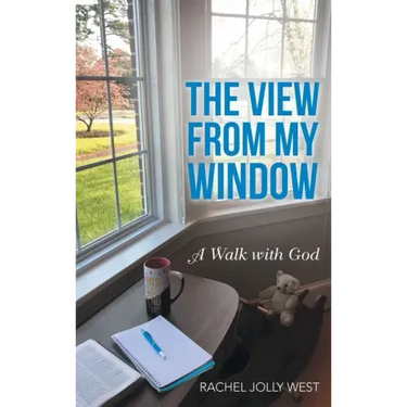 The View from My Window: A Walk with God