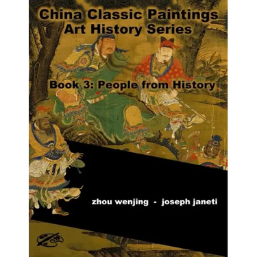 China Classic Paintings Art History Series - Book 3: People from History: English Version