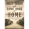 Riley Travis: The Long Road To Home