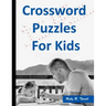 Crossword Puzzles for Kids: Best Puzzle Book for Ages 8 and Up