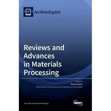 Reviews and Advances in Materials Processing