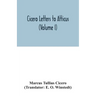 Cicero Letters to Atticus (Volume I)