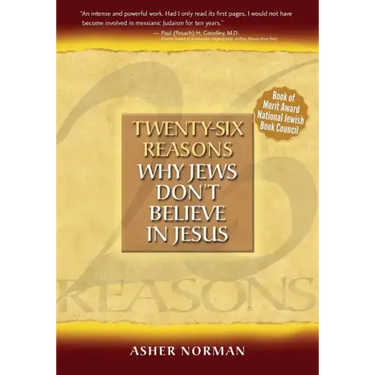 Twenty-Six Reasons Why Jews Don't Believe in Jesus