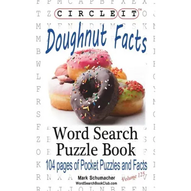 Circle It, Doughnut / Donut Facts, Word Search, Puzzle Book