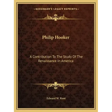 Philip Hooker: A Contribution to the Study of the Renaissance in America