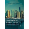 Hegemony and Global Citizenship: Transitional Governance for the 21st Century