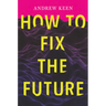 How to Fix the Future