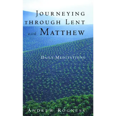 Journeying Through Lent with Matthew