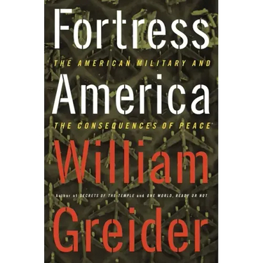 Fortress America the American Military and the Consequences of Peace