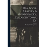 Day Book, Bleakley & Montgomery, Elizabethtown, Ky