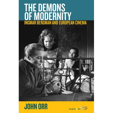 The Demons of Modernity: Ingmar Bergman and European Cinema