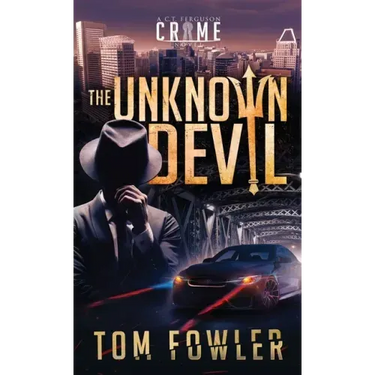The Unknown Devil: A C.T. Ferguson Crime Novel
