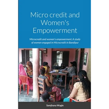 Micro credit and Women's Empowerment