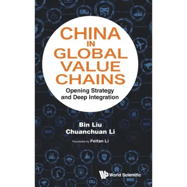 China in Global Value Chains: Opening Strategy and Deep Integration