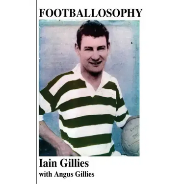Footballosophy: A boy's odyssey from the Highlands to Celtic Park to New Zealand