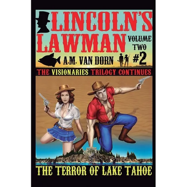 Lincoln's Lawman Volume Two #2 The Terror of Lake Tahoe